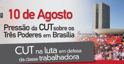 Pressão da CUT em Brasília